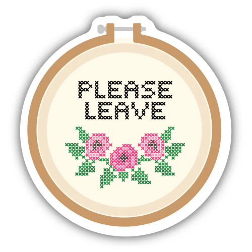 Please Leave Embroidery Hoop Sticker