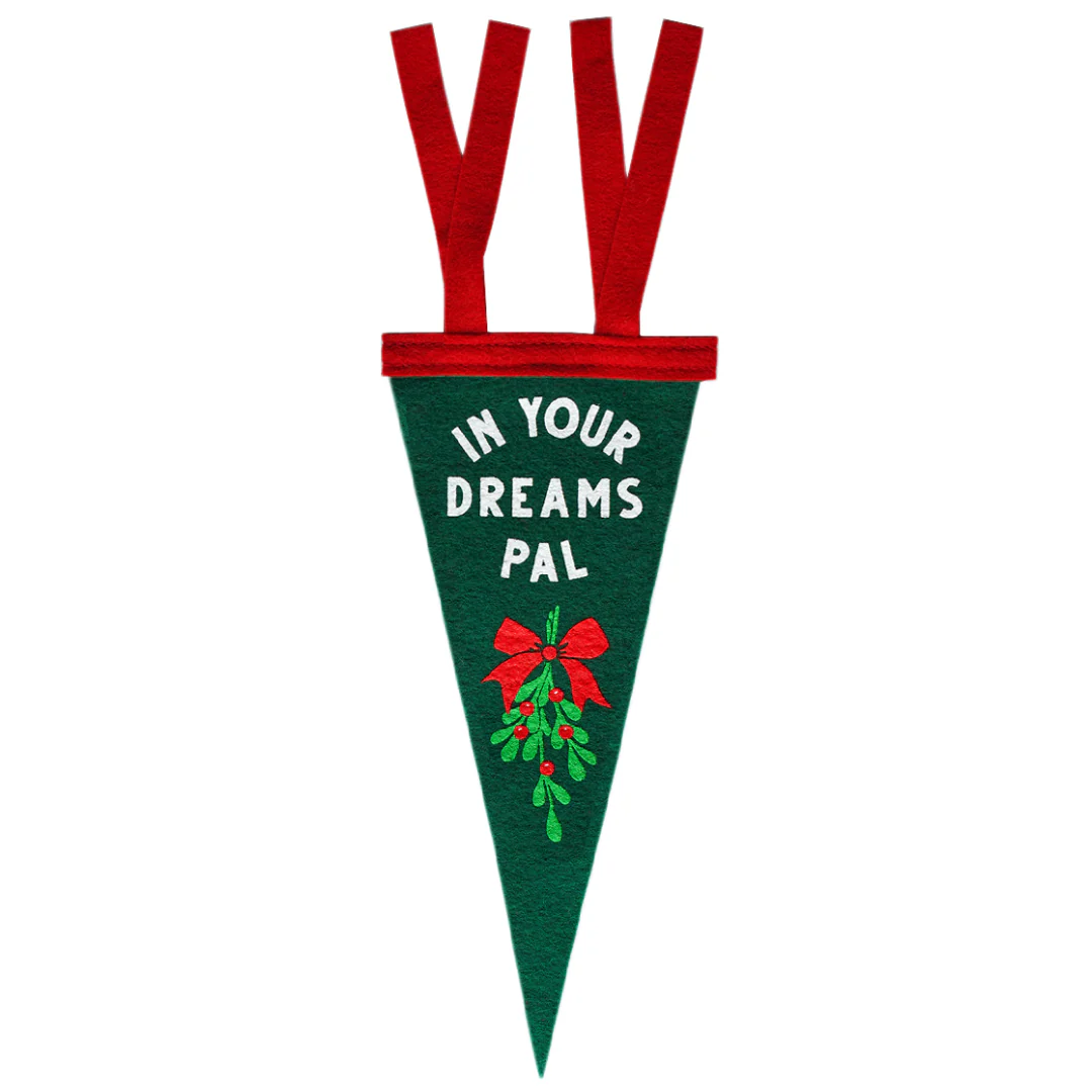 In Your Dreams Pal Mistletoe Mini Pennant