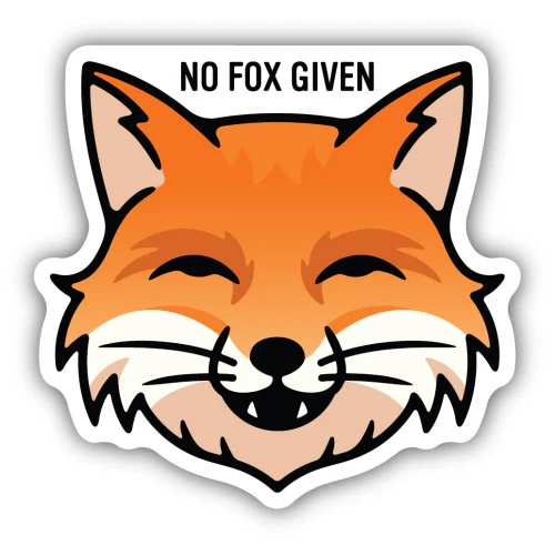 No Fox Given Sticker