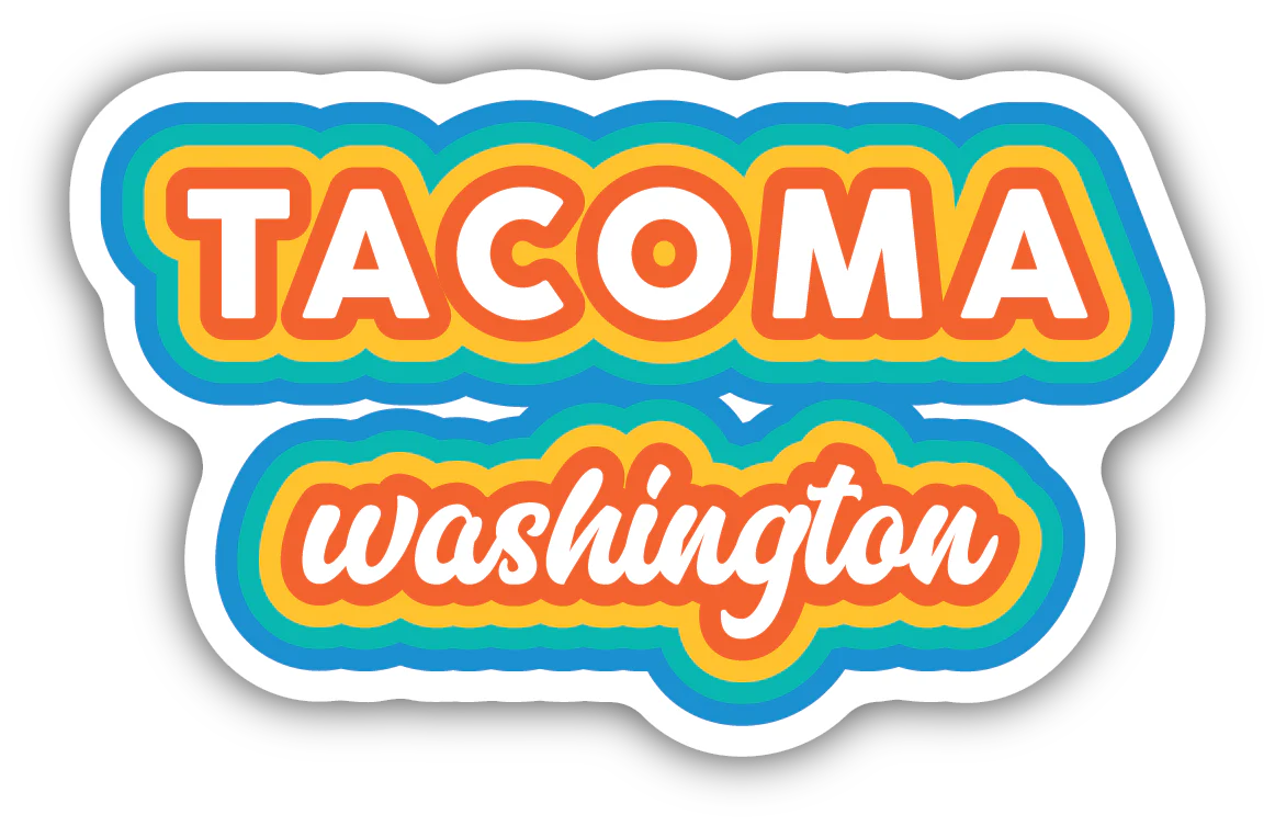 Tacoma, WA ND/ Fabulous Rainbow Text Sticker